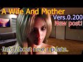 A Wife And Mother-V.0.200! Info about next update.