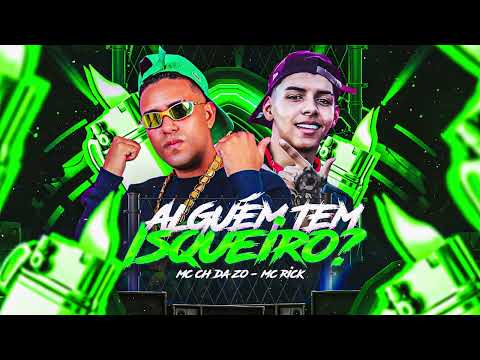 MC CH da ZO, MC Rick - ALGUEM TEM ISQUEIRO ?