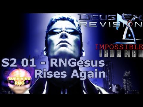 RNGesus Rises Again | Deus Ex Revision Mod Biomod- Realistic+ PermaDeath- S2 01