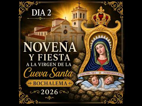🔴 EN VIVO | 🙏 Segundo Día de la Novena en Honor a Nuestra Señora de la Cueva Santa 🌹