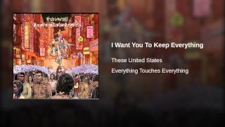I Want You To Keep Everything
