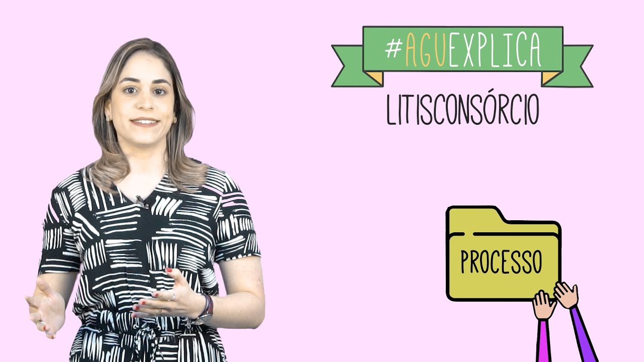 AGU Explica – Litisconsórcio
