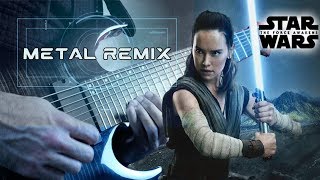 Star Wars: The Force Awakens - Rey’s Theme | METAL REMIX