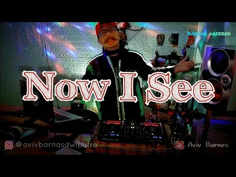 DJ NOW I SEE [BREAKBEAT KOTA] || BABANG GREBBEK COVER [REUPLOAD]