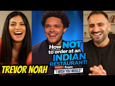 How NOT To Order At An Indian Restaurant! - Trevor Noah (From 'I Wish You Would' Netflix) REACTION