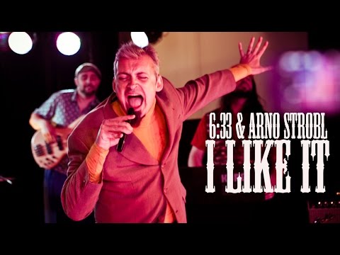 6:33 & Arno Strobl - I Like It  (Official Video) online metal music video by 6:33