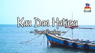 Download lagu Pance Pondaag - Kau Dan Hatimu mp3