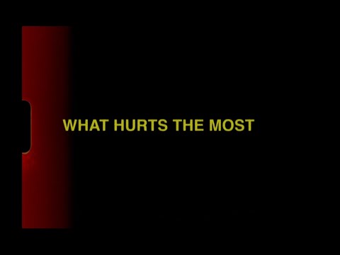 What Hurts the Most