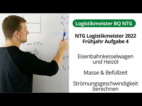 NTG Logistikmeister 2022-1 Aufgabe 4 - EKW und Heizöl, Masse & Befüllzeit, Strömungsgeschwindigkeit
