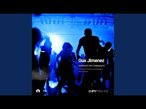 Addicted to the Underground (Juan Buitrago Remix)