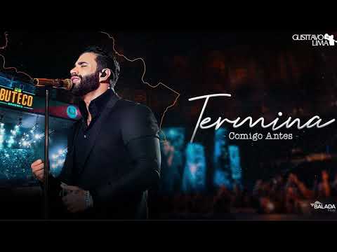 TERMINA COMIGO ANTES🎙️GUSTTAVO LIMA🎤((AO VIVO))