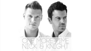 Nick &amp; Knight - One More Time (Lyrics)