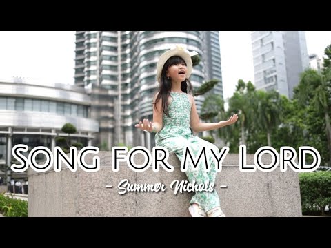 Song for My Lord - Summer Nichols (Official Music Video)