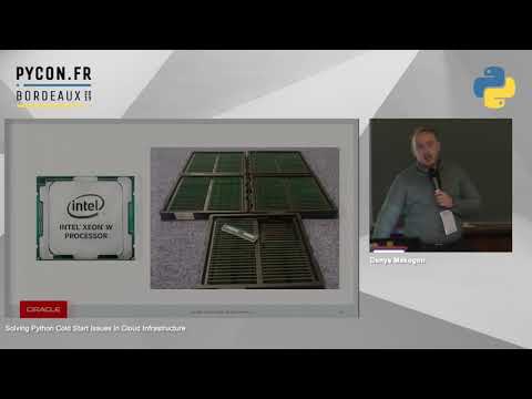 PyConFR 2019 - Solving Python Cold Start Issues in Cloud Infrastructure - Denys Makogon