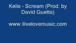 Kelis- Scream (Prod. by David Guetta) [FULL SONG]