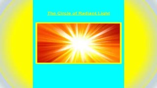The Circle of Radiant Light