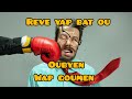 Lèw Reve Wap Goumen Oubyen Yap Bat Ou Sal Vle Di