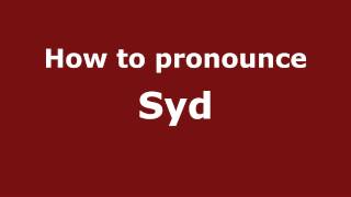How to pronounce Syd