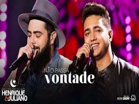 Não Passa Vontade  Henrique e Juliano 2017 DVD O Céu Explica Tudo