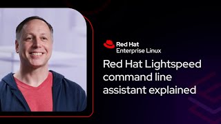 Red Hat Lightspeed command line assistant | Red Hat Explains