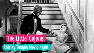 The Little Colonel 1935 Shirley Temple | FULL LENGTH MOVIE