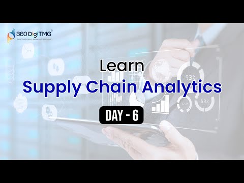 Supply Chain Analytics | 8 Hours Course | Day 1 | 360DigiTMG