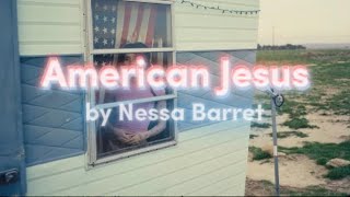 american jesus- Nessa Barrett {lyrics}