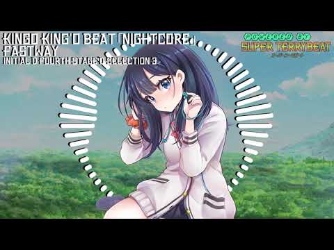 「Super EuroNightcore」 Fastway - Kingo King'O Beat ~ Initial D ~