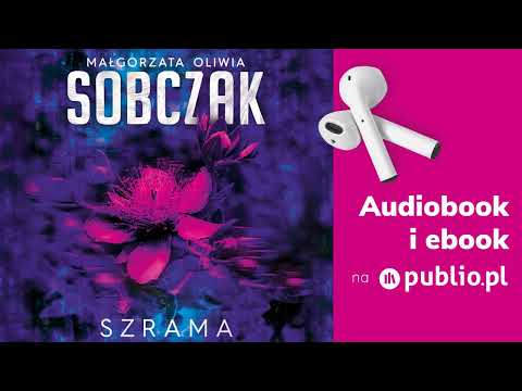 Szrama. Małgorzata Oliwia Sobczak. Audiobook PL [Thriller]