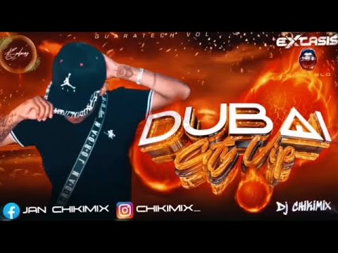 AL PARAÍSO 🌴🌴(DUBAI CITY VIP)🧨🍀🚀SET GUARATECH(tepitech) DJ CHIKIMIX🍀🚀🔥🔥 ( EXTASIS TEPITO Y BODOCAS )