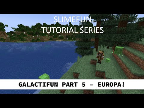 Slimefun Tutorial Series - Galactifun part 5 - Europa!