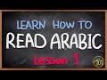 How To READ ARABIC The Alphabet Lesson 1 Arabic 101