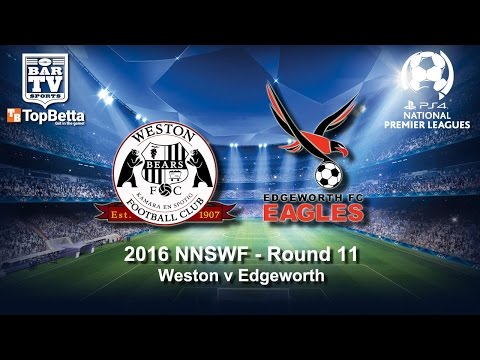 2016 NNSWF NPL Round 11 Delayed Broadcast - Weston Workers Bear v Edgeworth Eagles