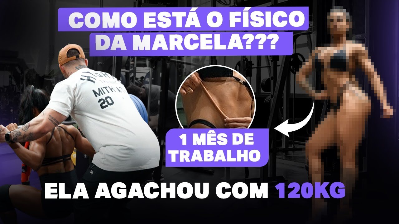 COMO FICOU O FISICO DA MARCELA DEPOIS DE 1 MÊS + TREINO DE PERNAS