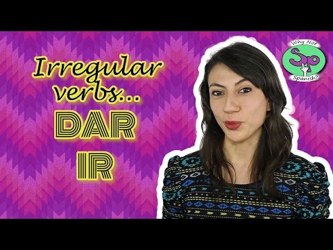 Verbs in Spanish Conjugation  Ir y Dar (To go and to give)