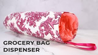 DIY Plastic Bag Dispenser Holder // Easy to sew