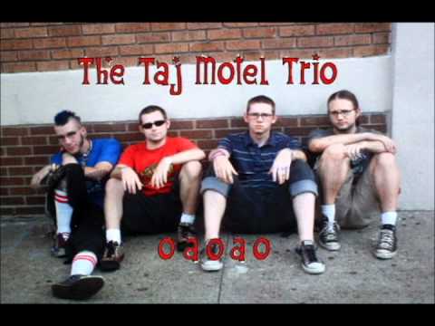 The Taj Motel Trio - OaOaO