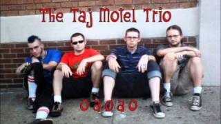 The Taj Motel Trio - OaOaO