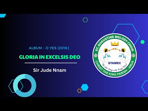 Gloria in Excelsis Deo | Jude Nnam | St. Augustine Melody Choir
