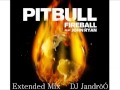 Extended Mix DJ JandròÓ - Pitbull ft John Ryan - Fireball (Deejay Jandro)