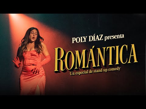 POLY DIAZ - "ROMÁNTICA" - STAND UP COMEDY