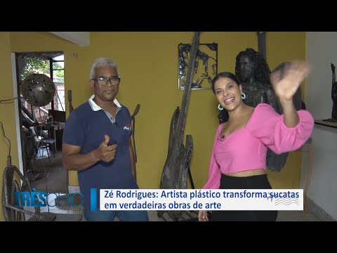 Zé Rodrigues: Artista plástico transforma sucatas em verdadeiras obras de arte 26 02 2022