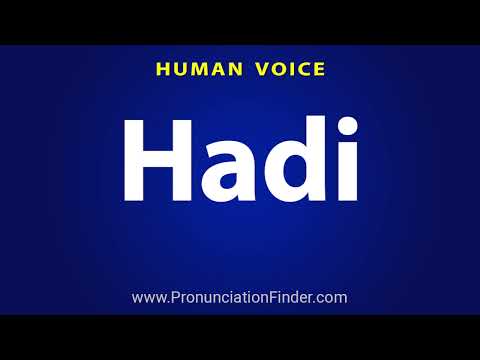 How To Pronounce Hadi