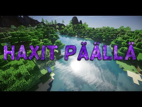 Haxit päällä - Osa 1 - Ei kovin laadukasta menoa :D