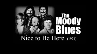 The Moody Blues - Nice to be here (1971)