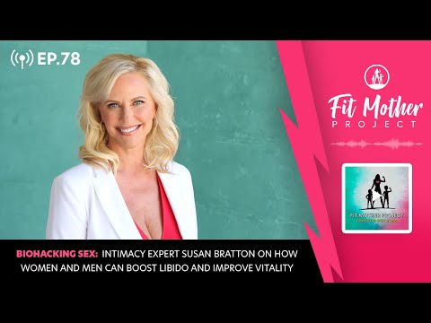 FMP Podcast Ep.78 - How You Can Boost Your Libido and Vitality, With Intimacy Expert Susan Bratton!
