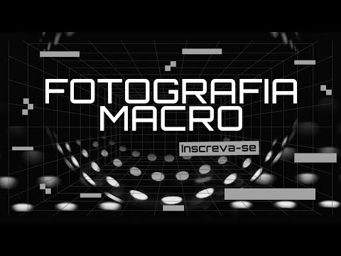 Fotografia Macro: Making of completo e resultado final impressionante!