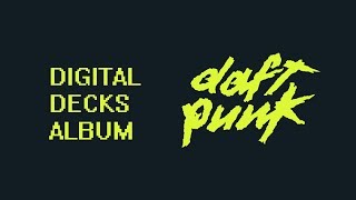 Daft Punk - Digital Decks [Full Album]