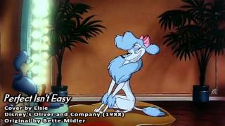 Perfect Isn&#39;t Easy cover - Oliver and Company - cover by Elsie Lovelock