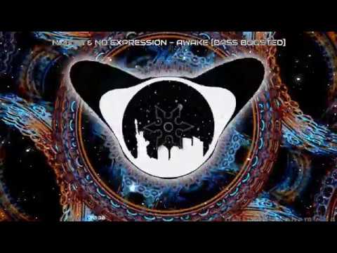 Noixes & No Expression - Awake [Bass Boosted]